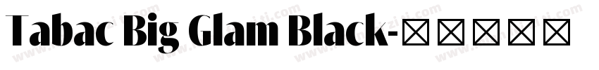 Tabac Big Glam Black字体转换
